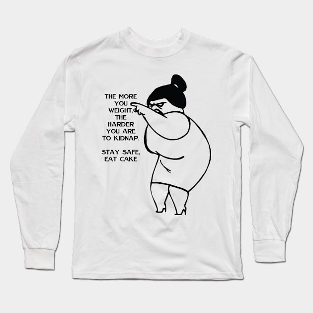 STAY SAFE, EAT CAKE Long Sleeve T-Shirt by OssiesArt